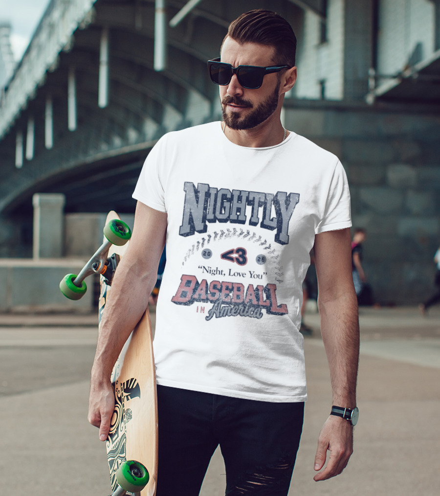 Nightly Love You 43 Baseball In America T-Shirt