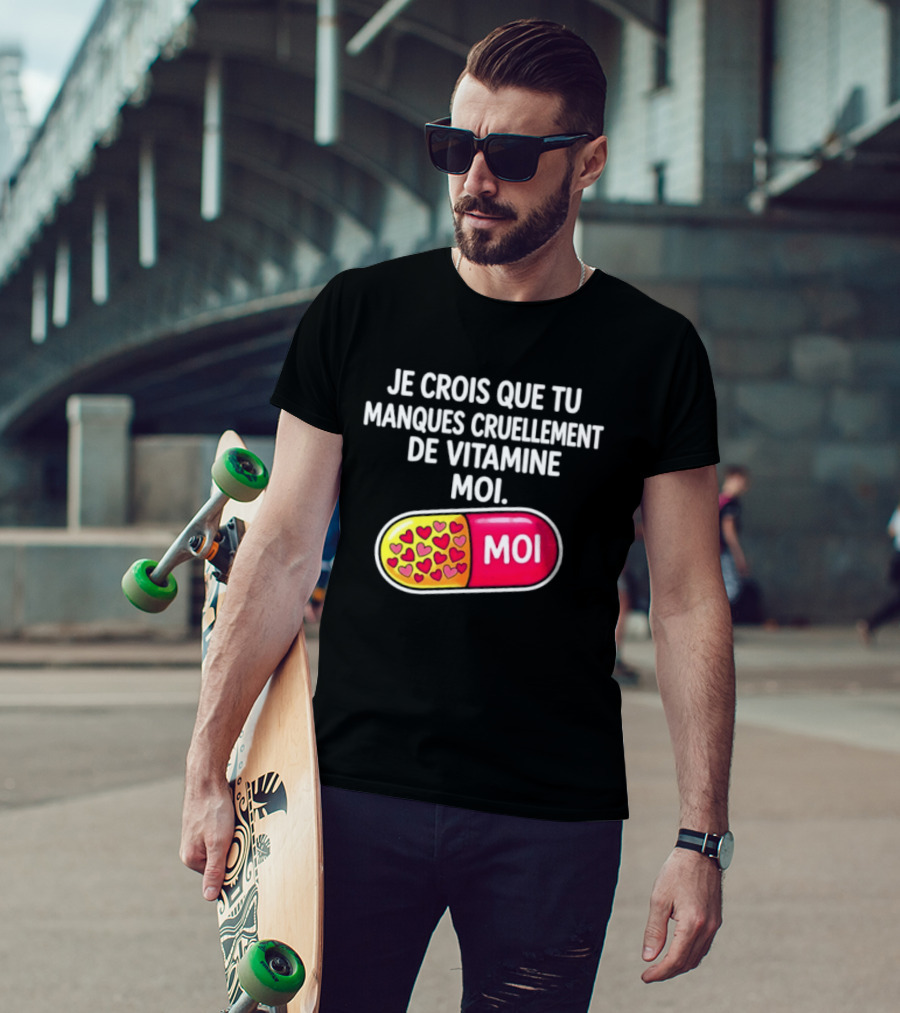 Je Crois Que Tu Manques Cruellement De Vitamine Moi Capsule Hearts T-Shirt