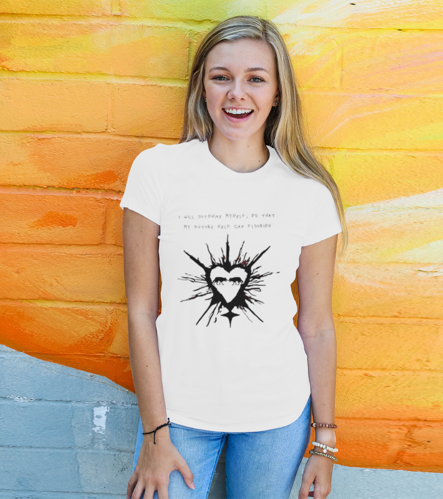 I Will Outshine Myself So That My Future Self Can Flourish Heart And Starburst T-Shirt