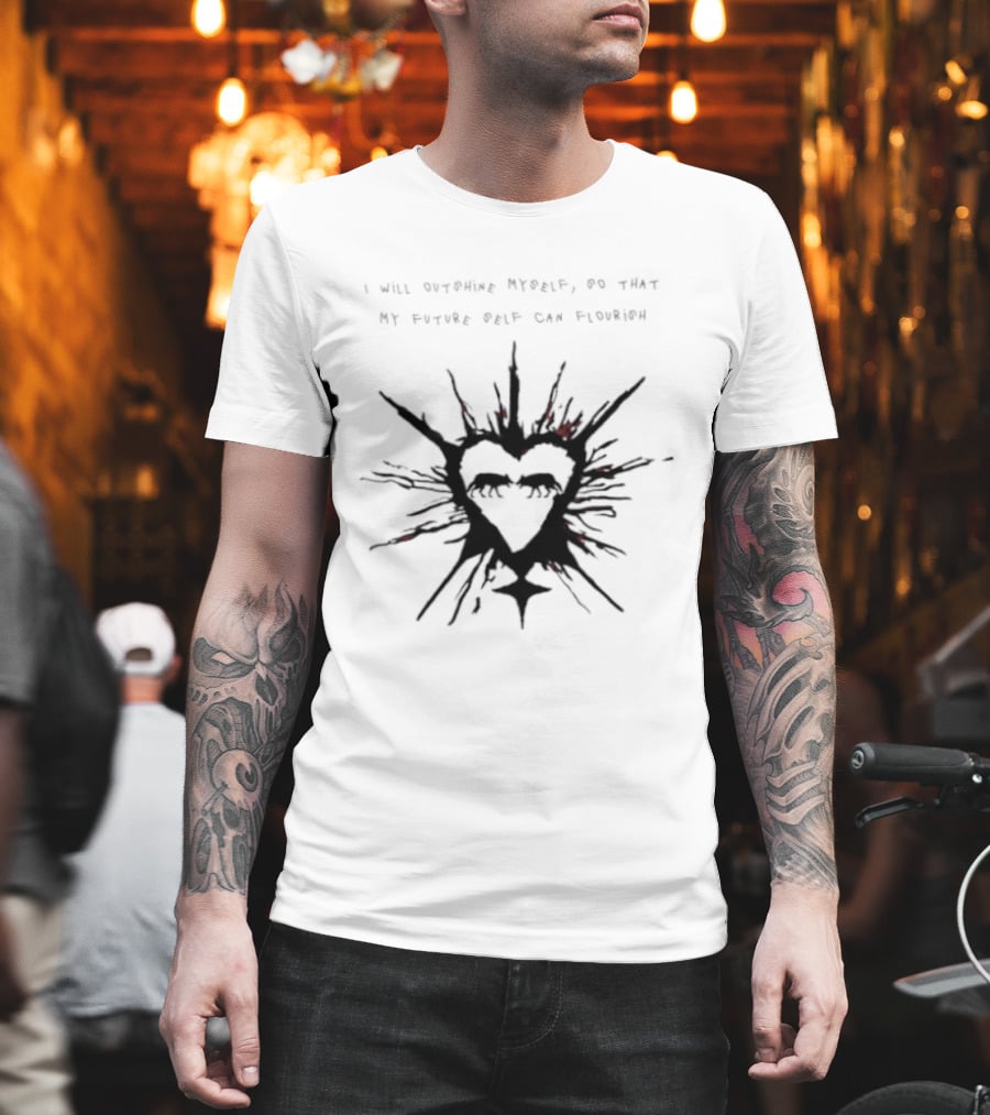 I Will Outshine Myself So That My Future Self Can Flourish Heart And Starburst T-Shirt