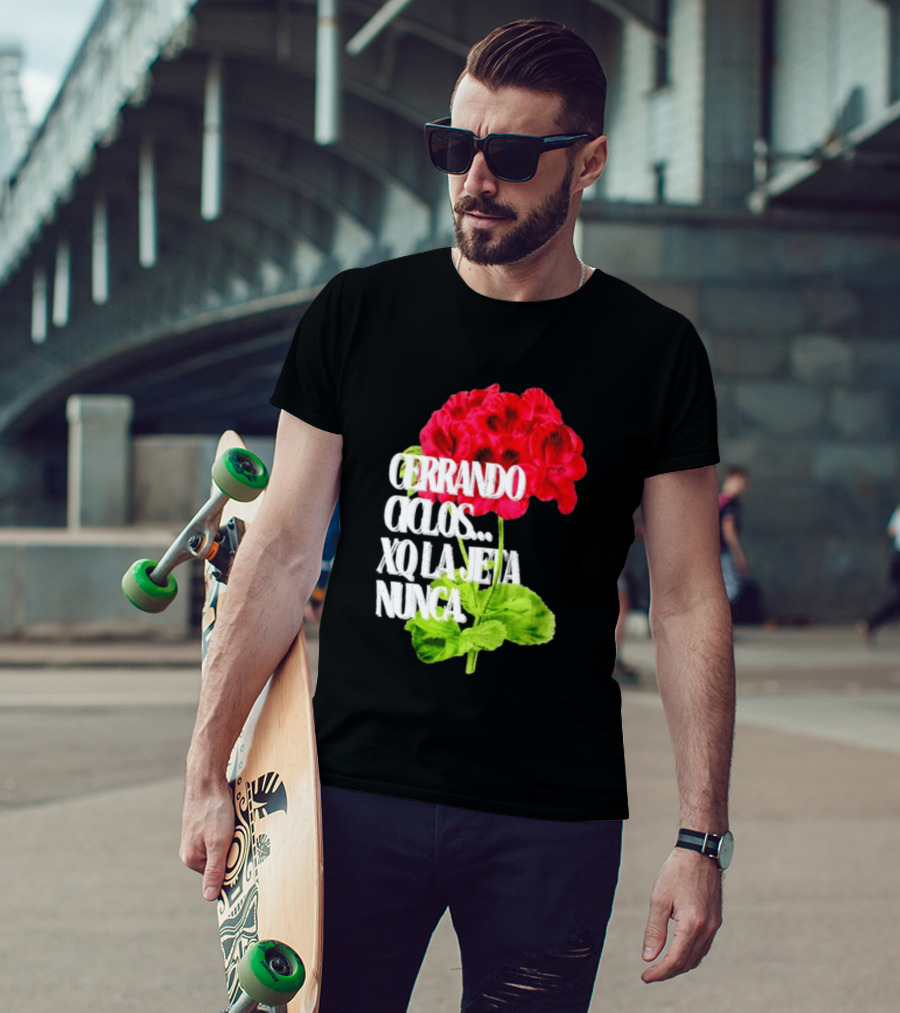 Cerrando Ciclos Xq La Jeta Nunca Red Flowers T-Shirt