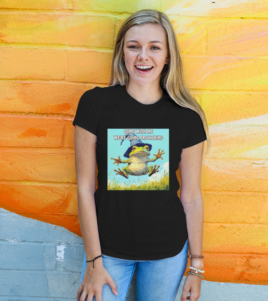 Come With Me We're Going Frolicking Frog Wizard Magic Fun Adventure T-Shirt