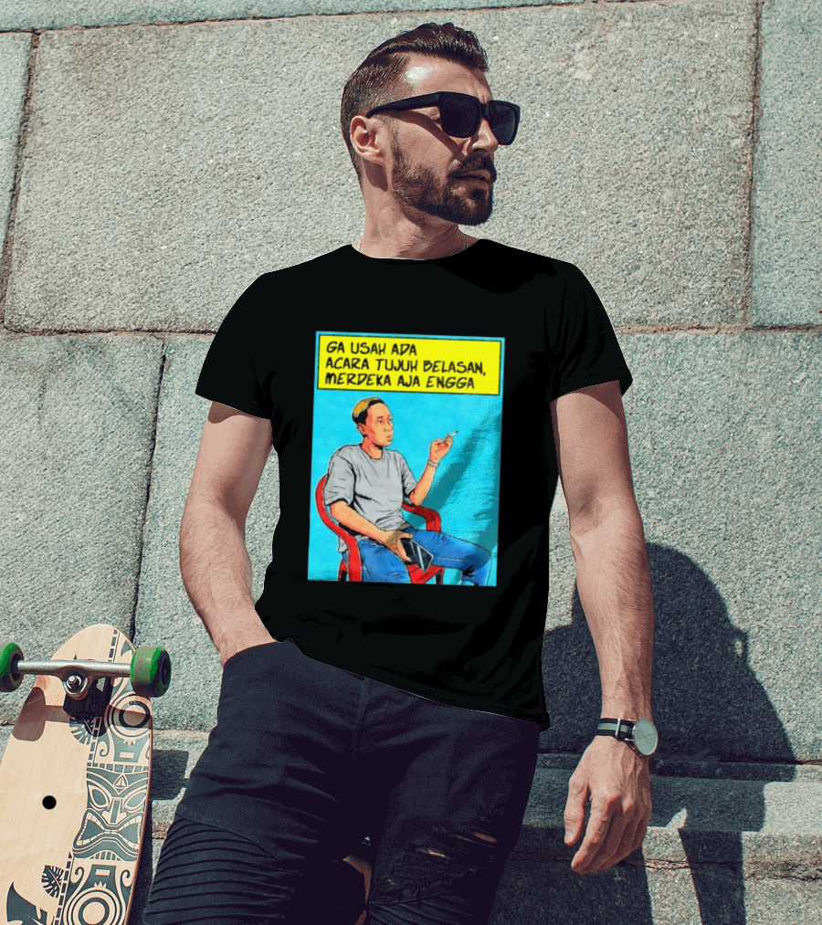 Ga Usah Ada Acara Tujuh Belasan Merdeka Aja Engga Meme Pop Art Indonesia T-Shirt