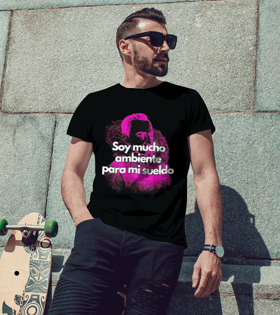 Soy Mucho Ambiente Para Mi Sueldo Retro Pop T-Shirt