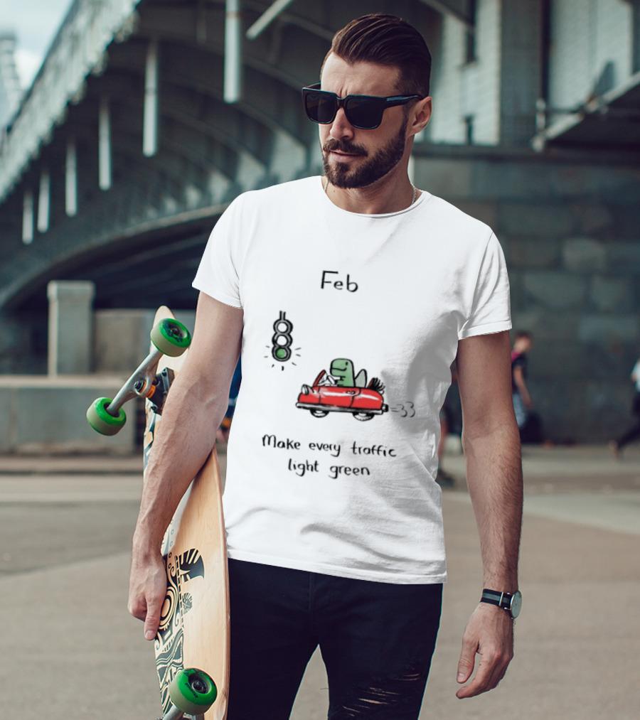 Feb Make Every Traffic Light Green Dinosaur Driving Red Car T-Shirt