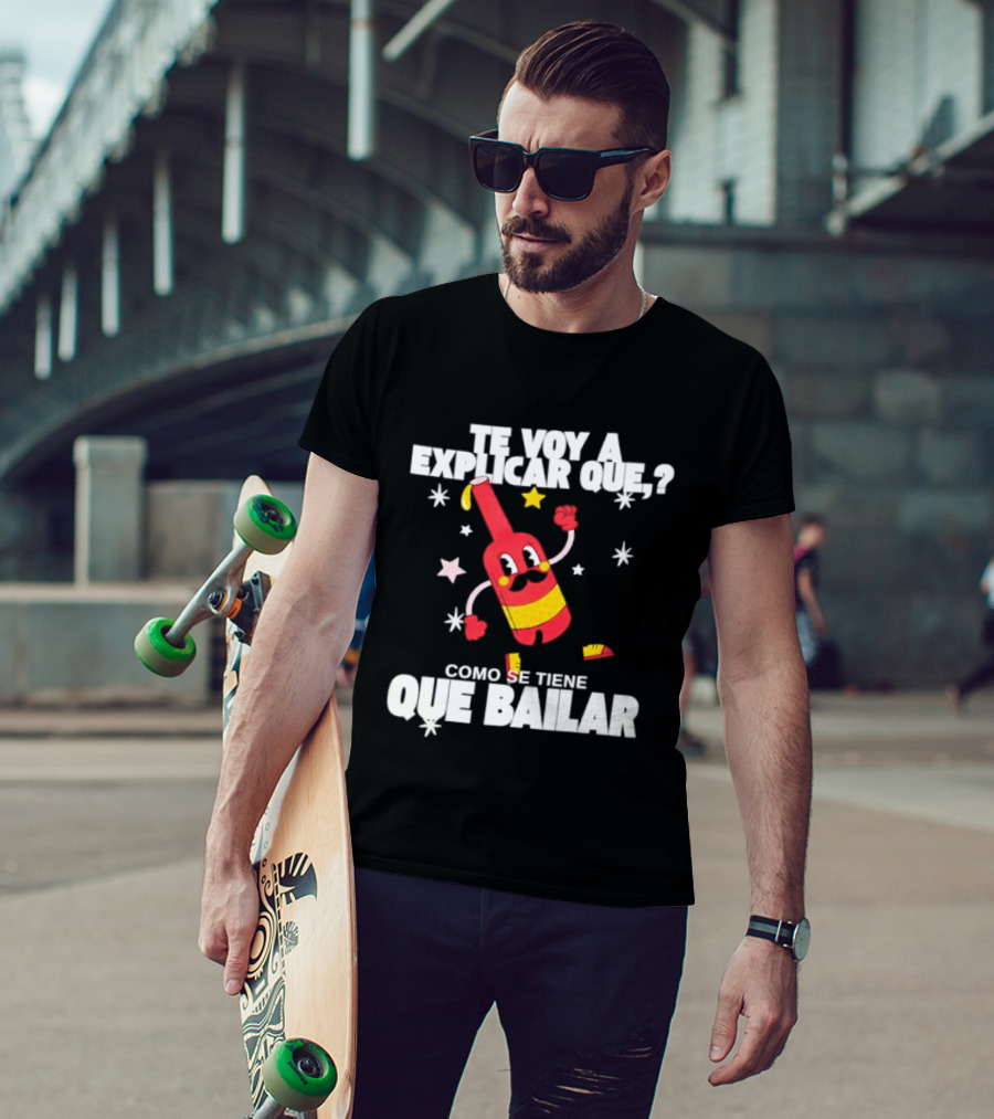 Te Voy A Explicar Que Como Se Tiene Que Bailar Botella Divertida Estrella Baile Fiesta T-Shirt
