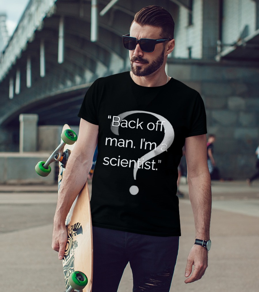 Back Off Man I'm A Scientist Ghostbusters T-Shirt