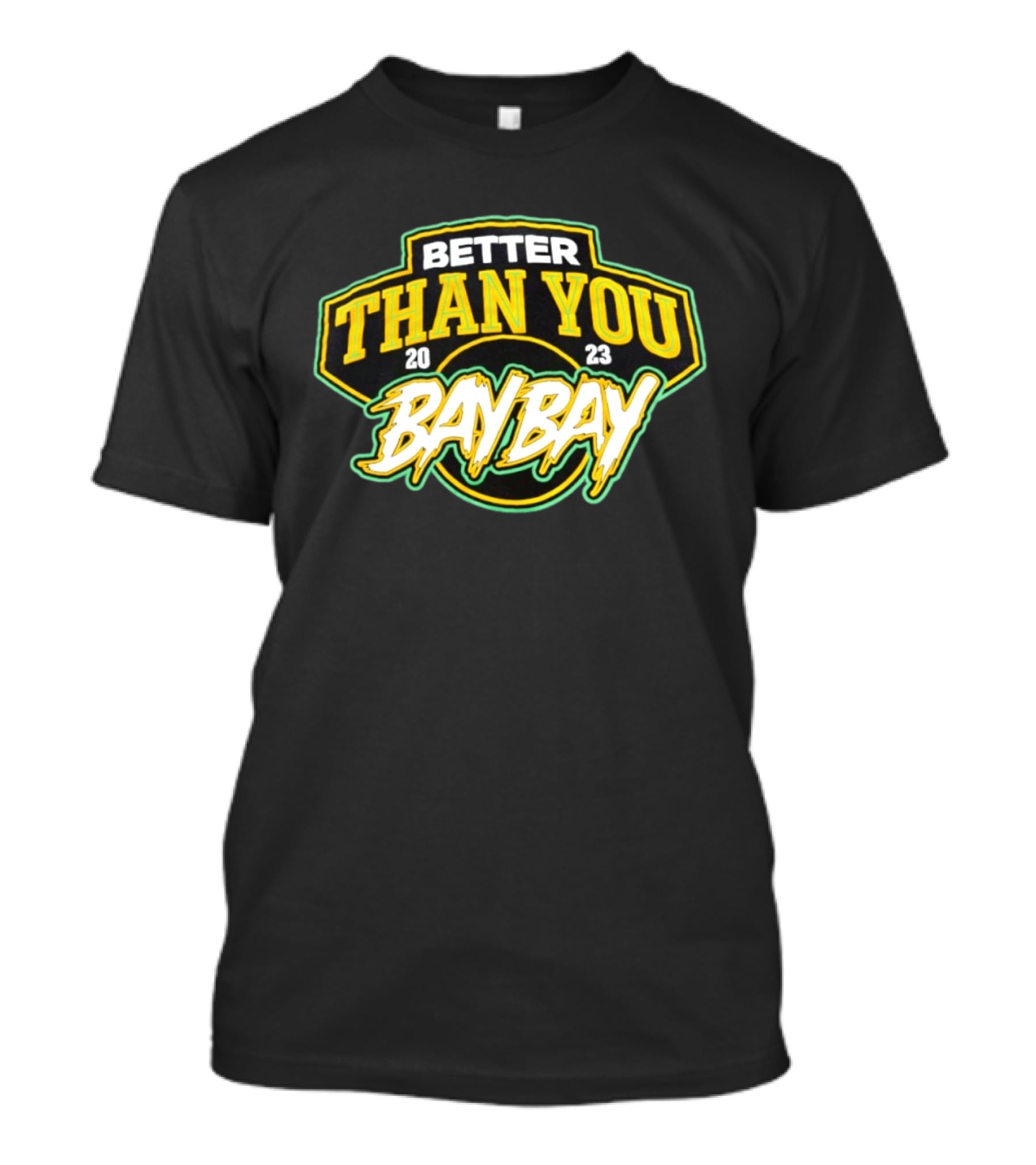 BETTER THAN YOU BAY BAY 2023 AEW MJF Adam Cole T-Shirt