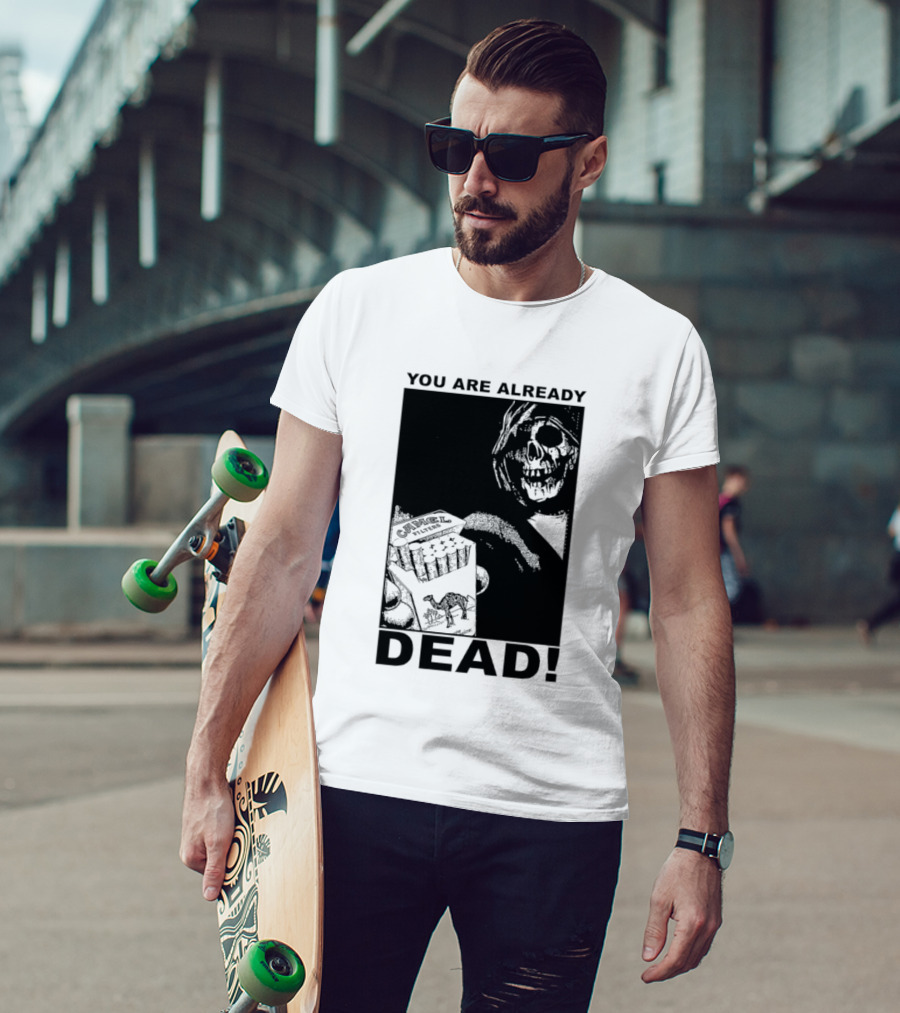 You Are Already Dead Camel Filters Grim Reaper Smoking T-Shirt