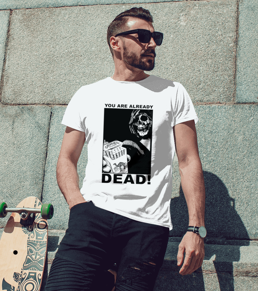 You Are Already Dead Camel Filters Grim Reaper Smoking T-Shirt