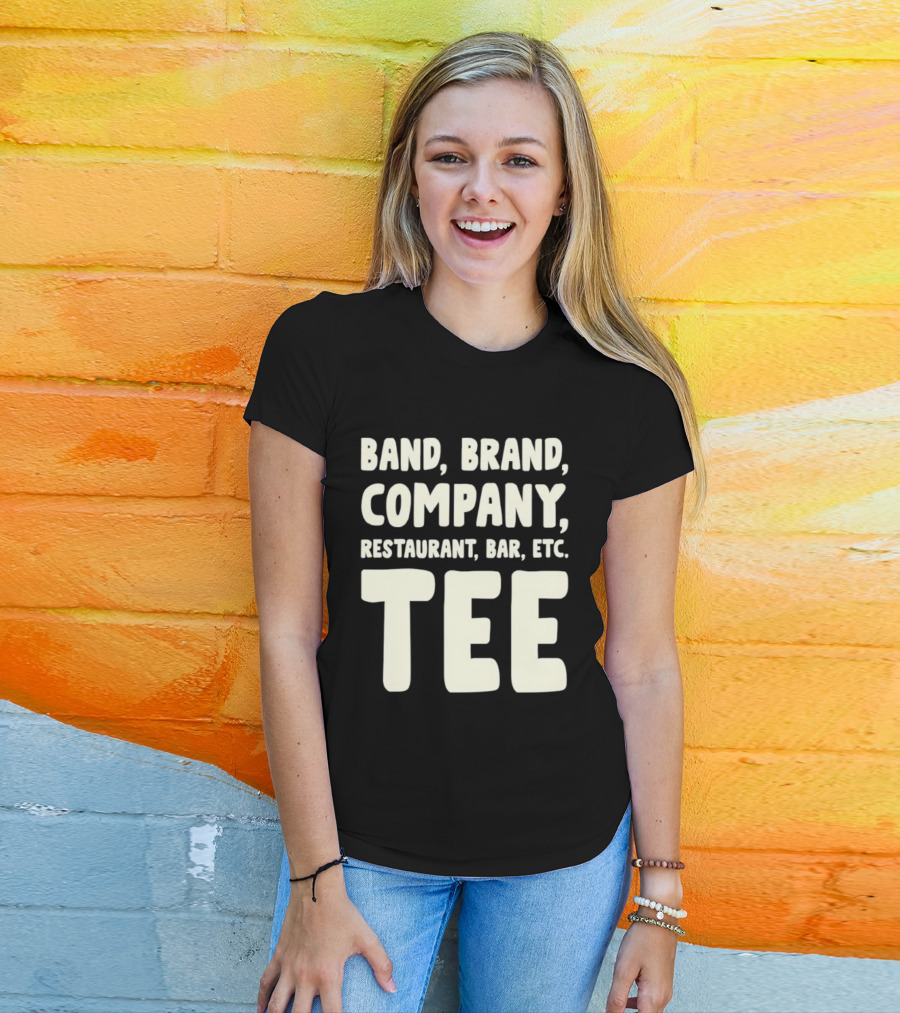 Band Brand Company Restaurant Bar Etc T-Shirt