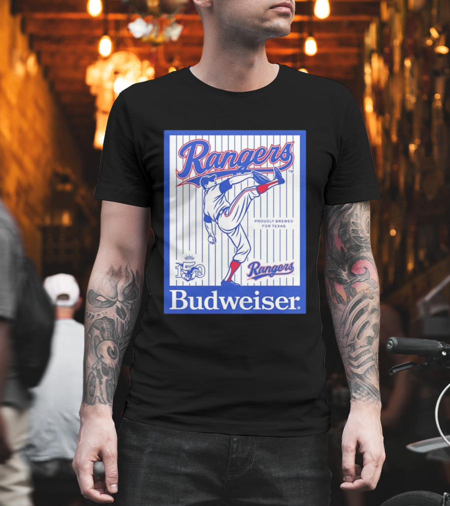 Budweiser Rangers Proudly Brewed For Texas 150 Years T-Shirt