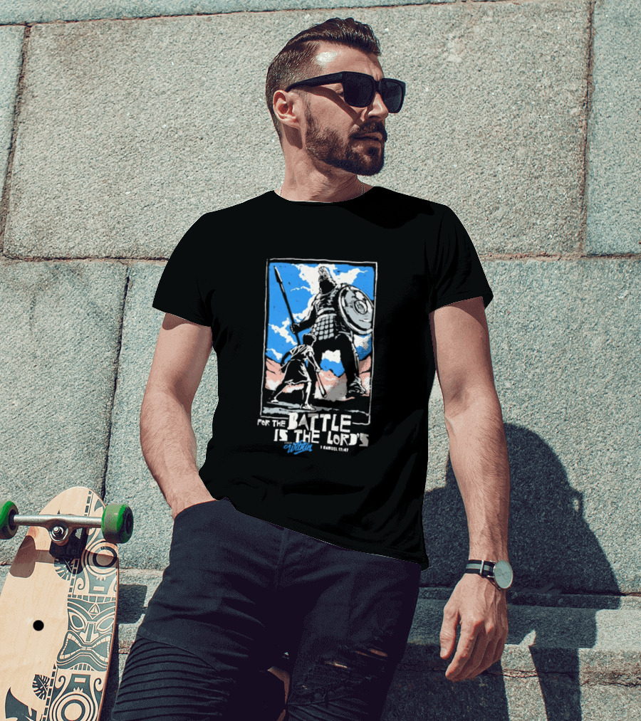 For The Battle Is The Lord's 1 Samuel 17 47 David And Goliath Biblical Scene T-Shirt