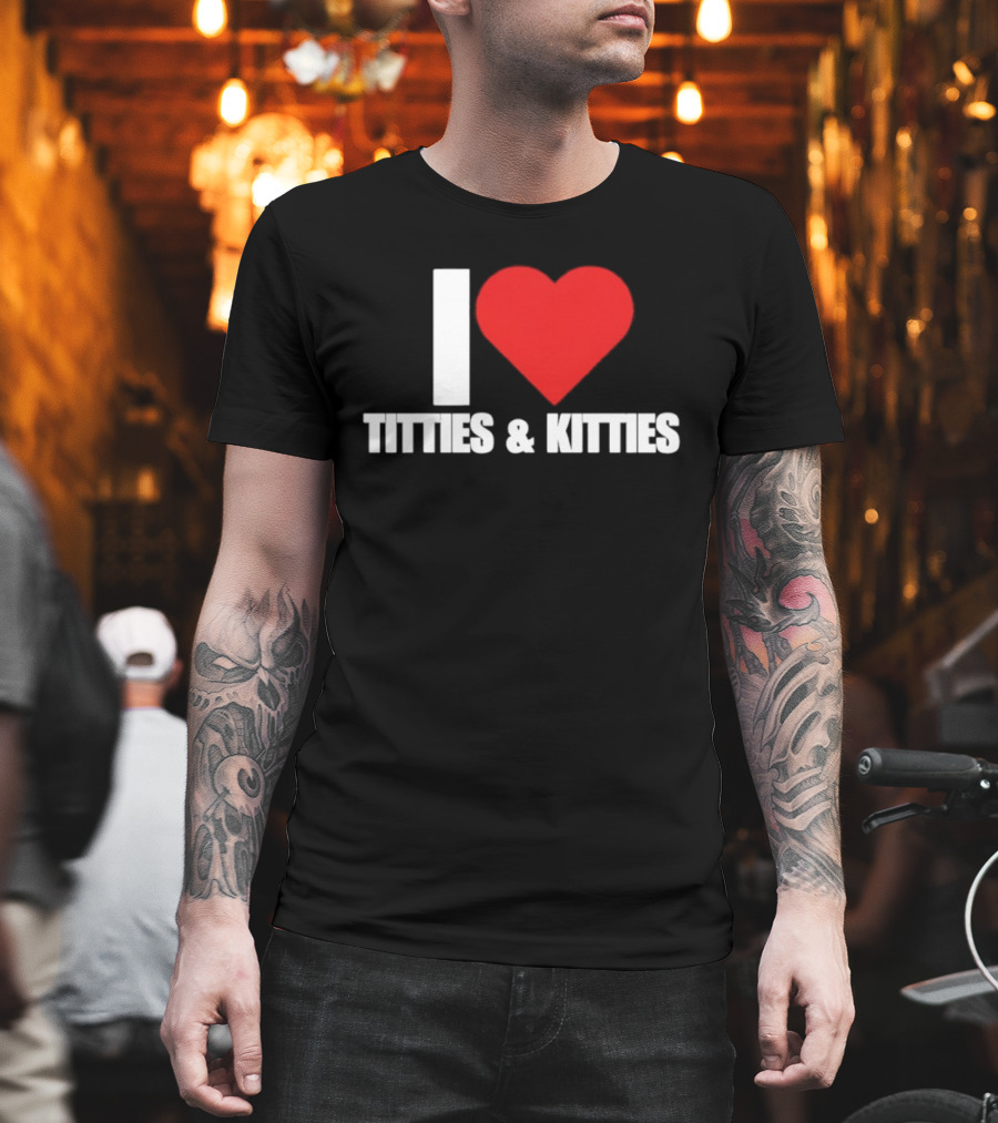 I Heart Titties And Kitties Bold Red Heart T-Shirt