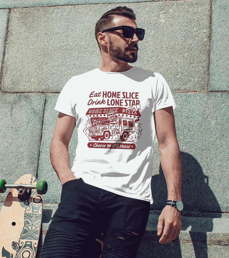 Eat Home Slice Pizza Drink Lone Star Cheers To 20 Years Queen Of Pies T-Shirt