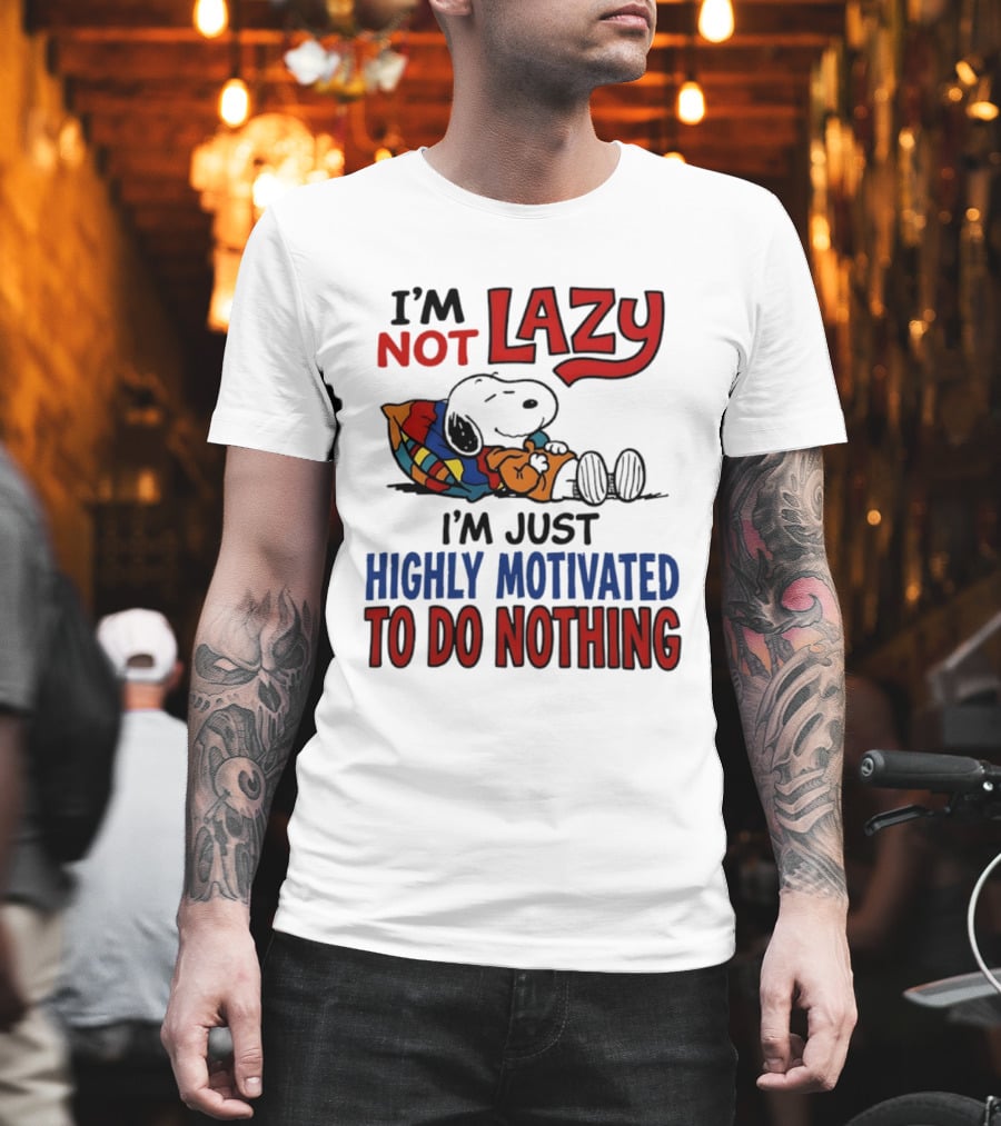 Snoopy I'm Not Lazy I'm Just Highly Motivated To Do Nothing Peanuts Classic Relaxation T-Shirt
