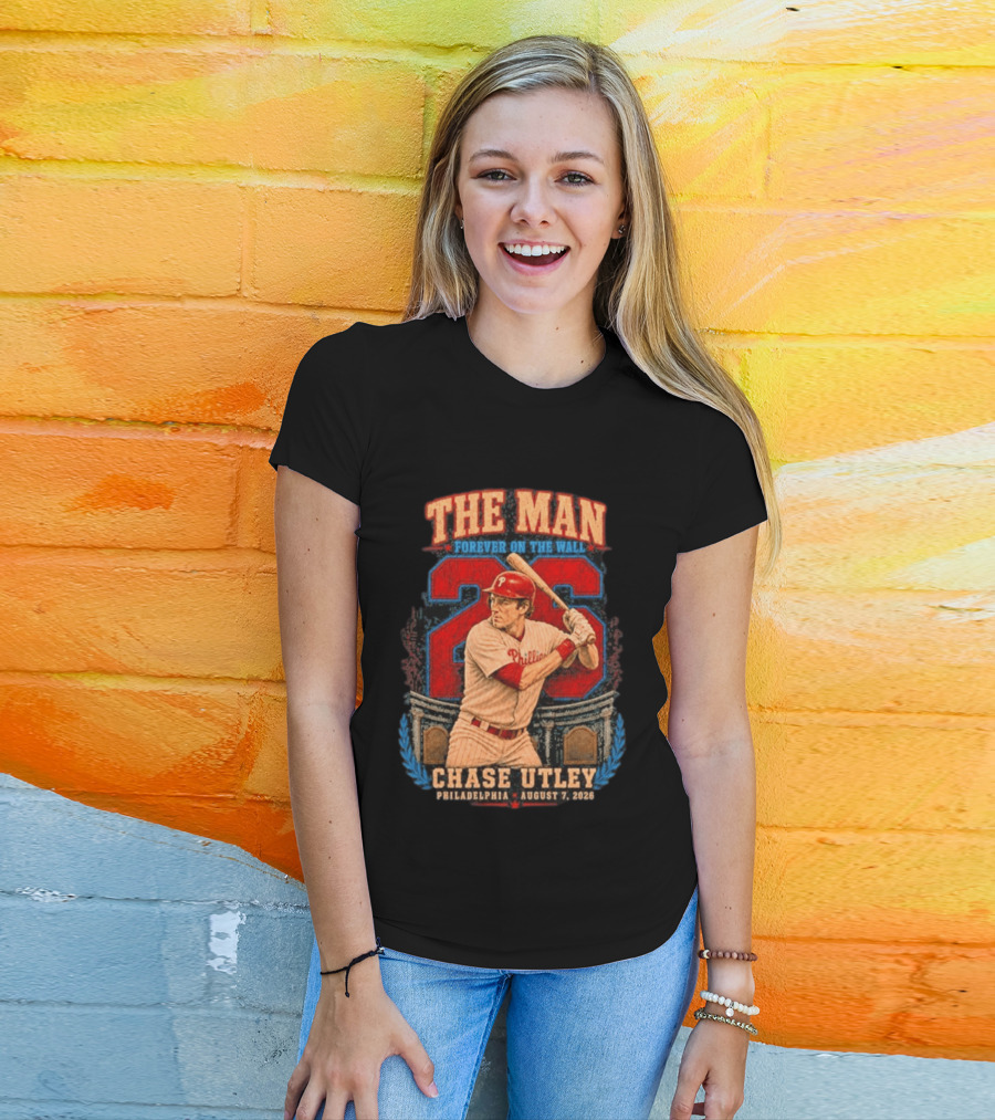 The Man Forever On The Wall Chase Utley Philadelphia August 7 2026 T-Shirt