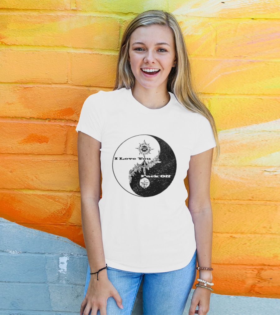 I Love You Fck Off Yin Yang Sun And Moon T-Shirt