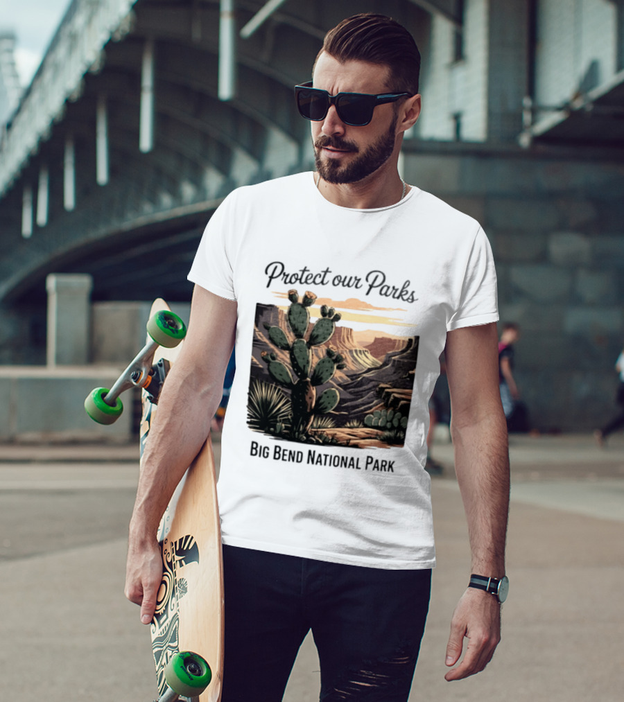 Protect Our Parks Big Bend National Park Cactus Desert Landscape Scene T-Shirt