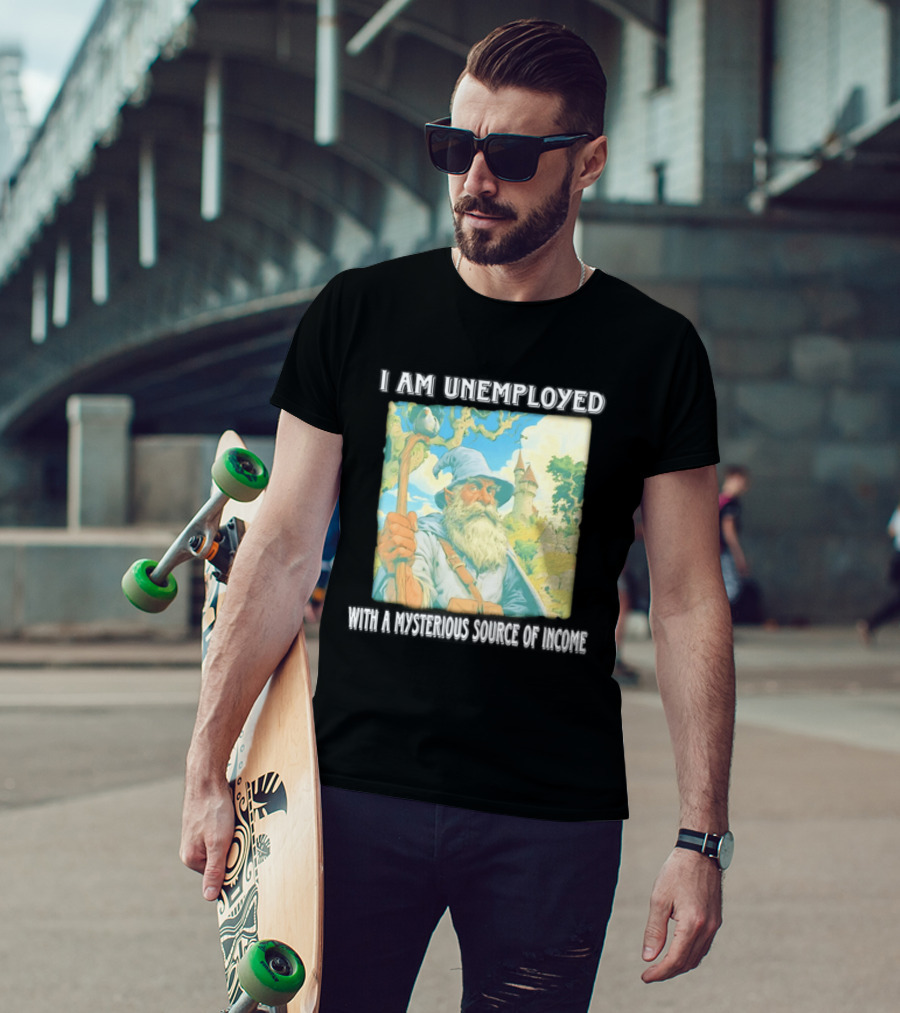 I Am Unemployed Mysterious Source Of Income Medieval Wizard And Castle T-Shirt