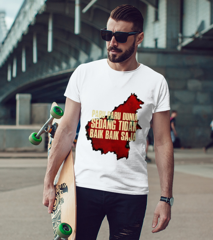 Paru Paru Dunia Sedang Tidak Baik Baik Saja Save The Planet Conservation Message T-Shirt
