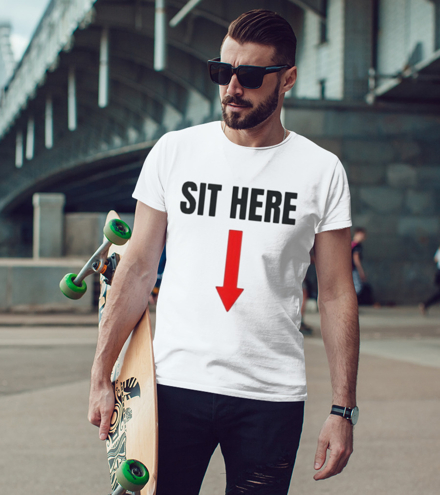 SIT HERE Red Arrow Seating Instructional Sign T-Shirt