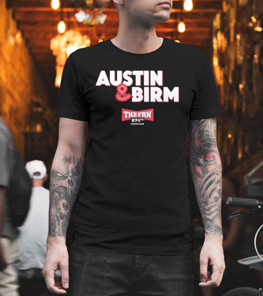 97.1 FM The Fan Austin And Birm Show T-Shirt