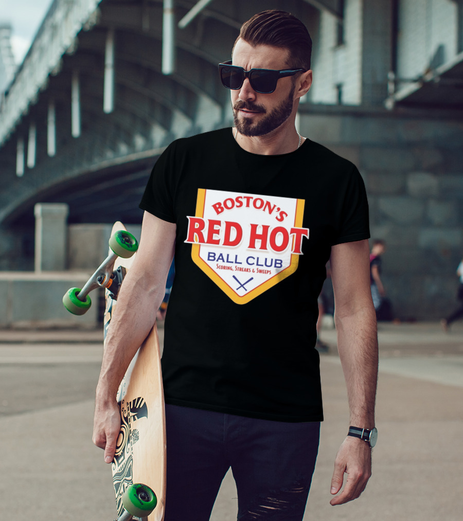 Boston's Red Hot Ball Club Scoring Streaks And Sweeps T-Shirt