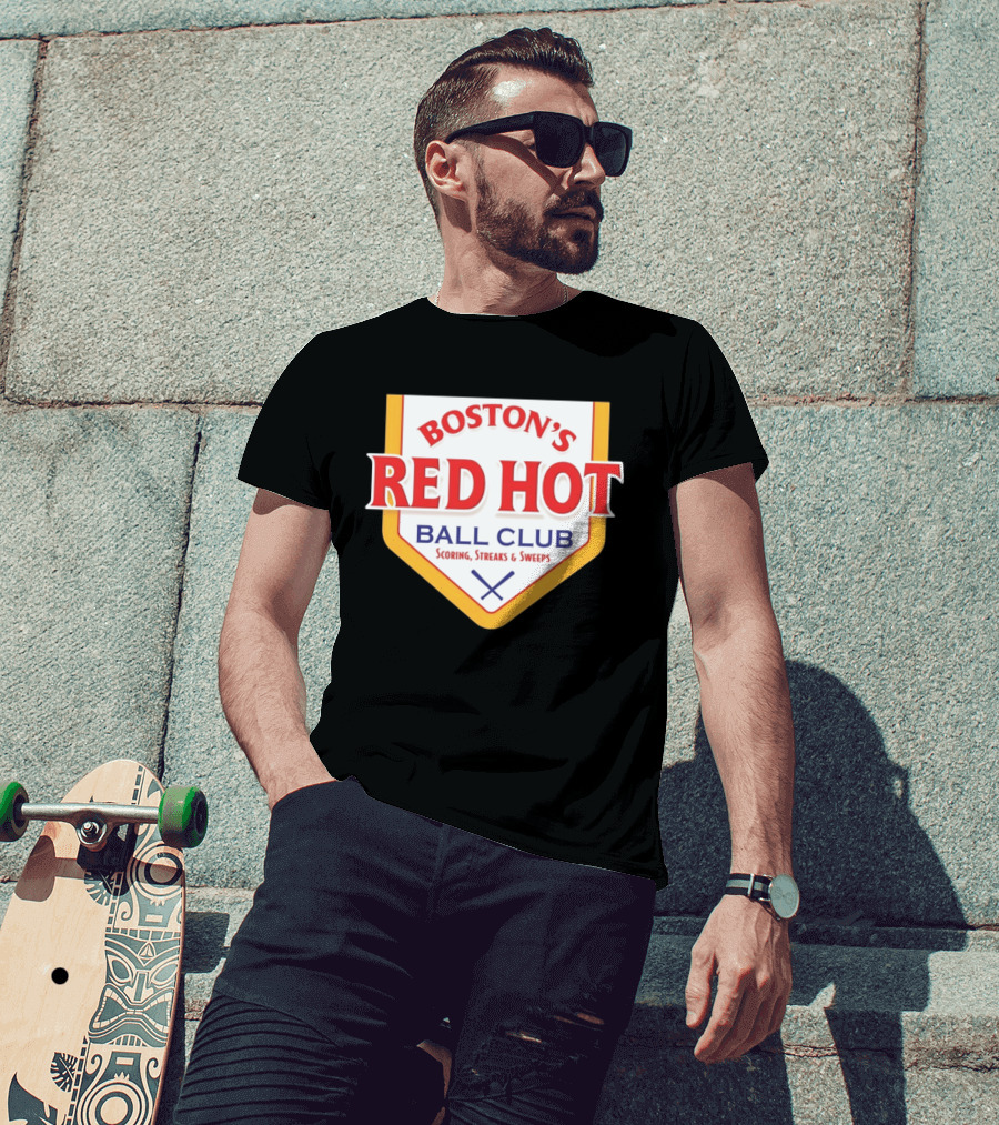 Boston's Red Hot Ball Club Scoring Streaks And Sweeps T-Shirt