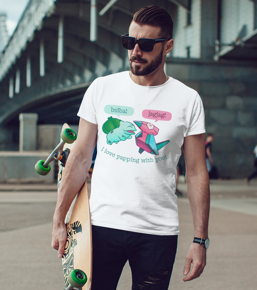 Bulba Jagjag I Love Yapping With You Bulbasaur And Porygon Conversation T-Shirt