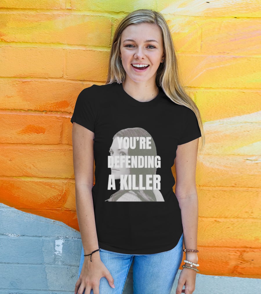 Clancy Trial You're Defending A Killer T-Shirt