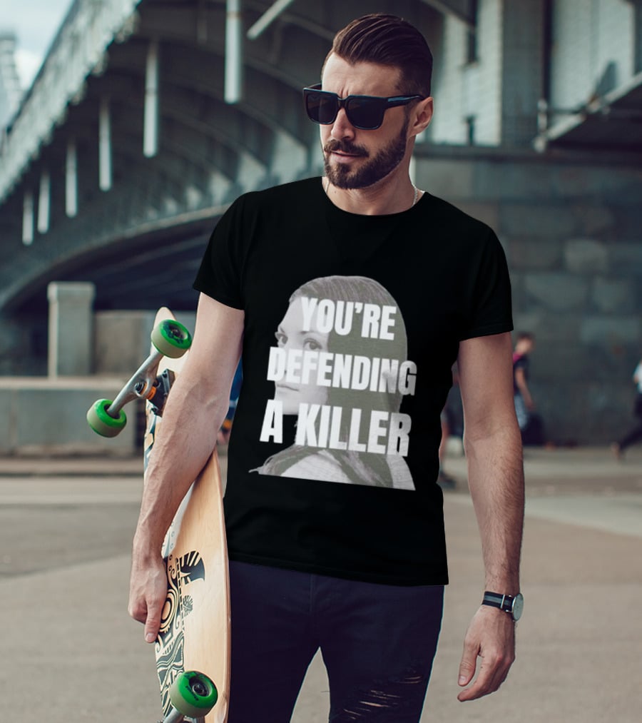 Clancy Trial You're Defending A Killer T-Shirt
