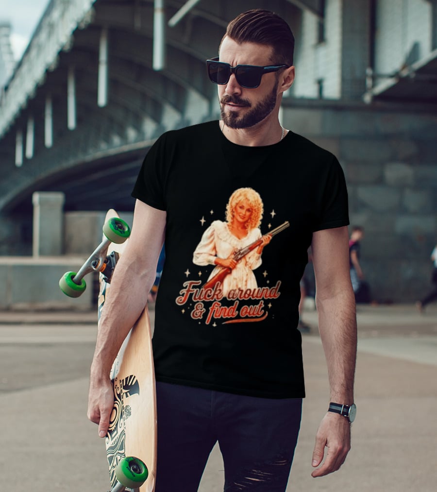 Dolly Parton Fuck Around And Find Out Retro Country T-Shirt