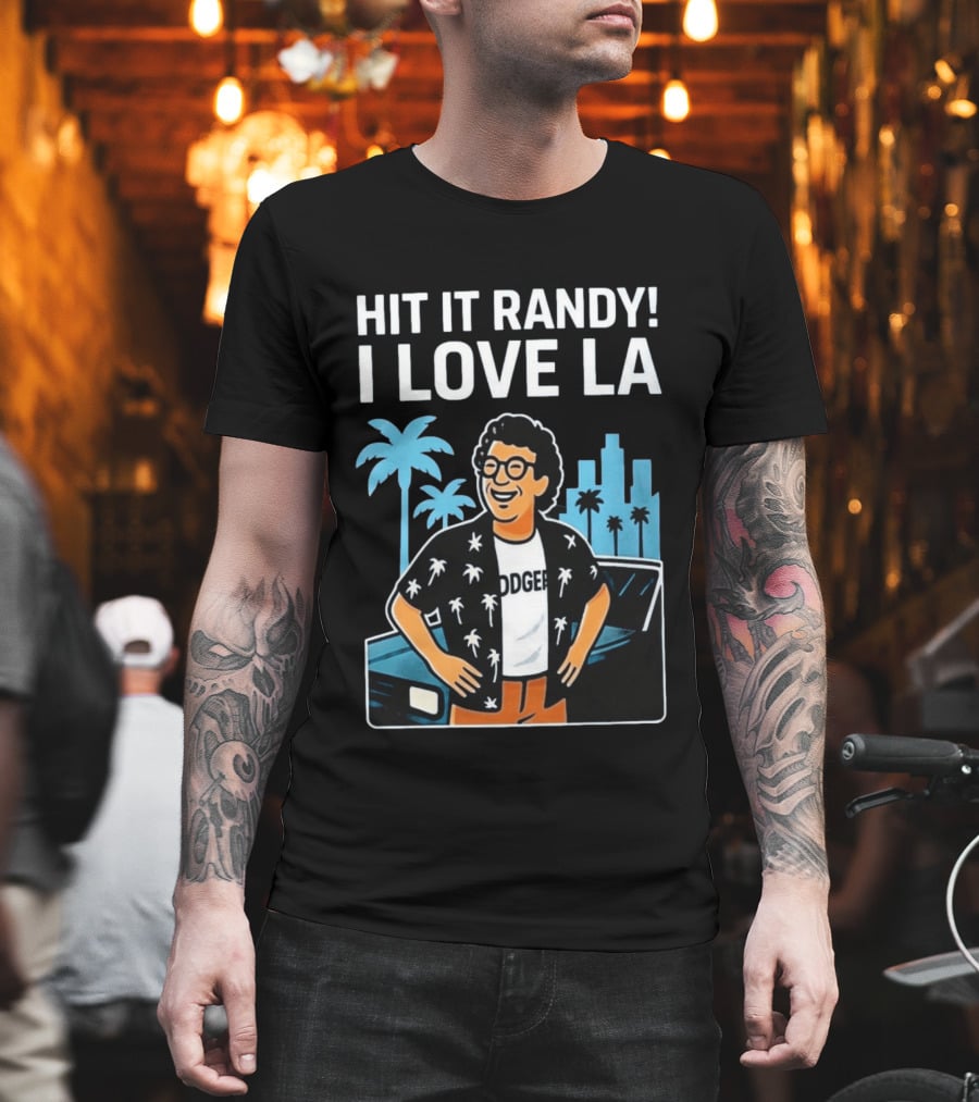 Hit It Randy I Love LA Dodgers Vintage Vibes Palm Trees Skyline T-Shirt
