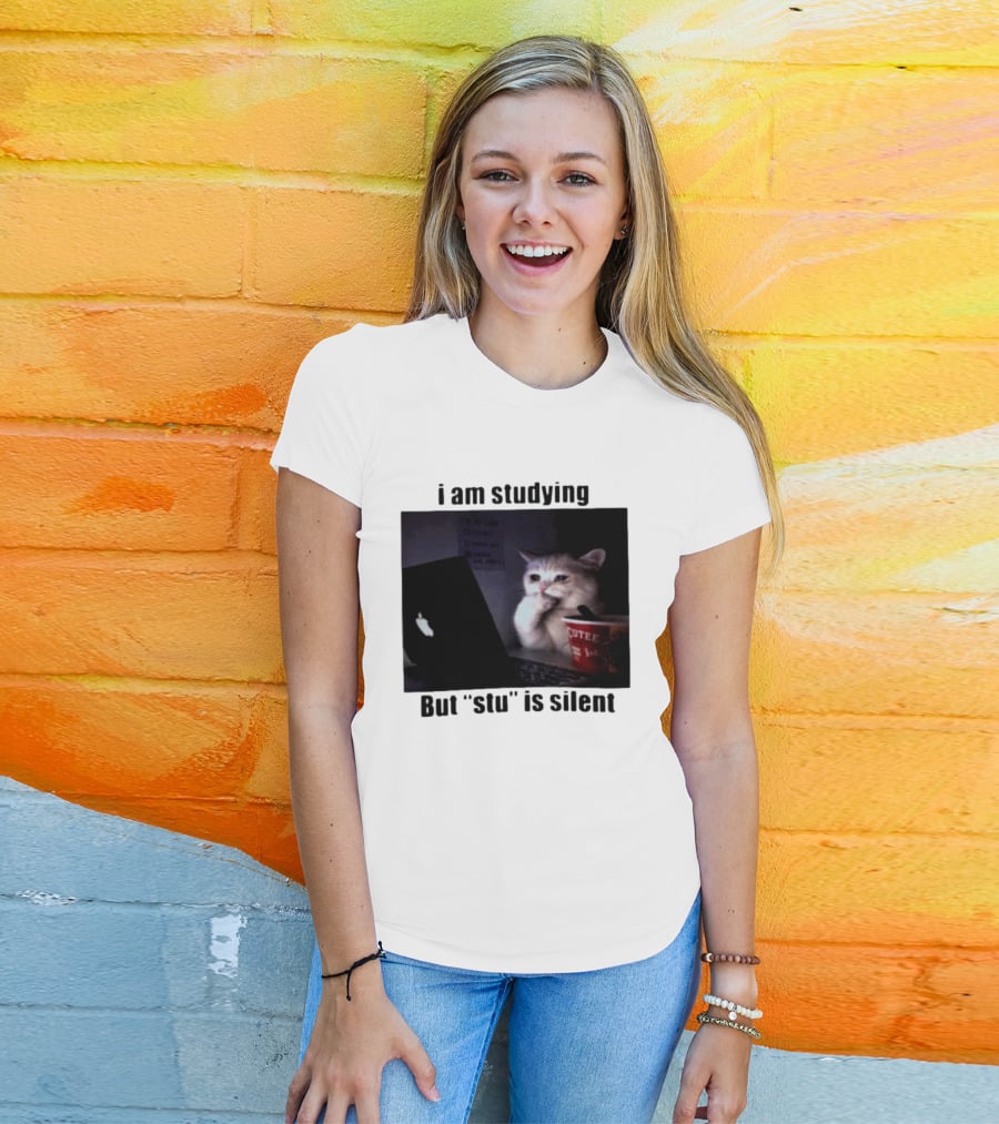 I Am Studying But "stu" Is Silent Sad Cat Meme Laptop Cup T-Shirt