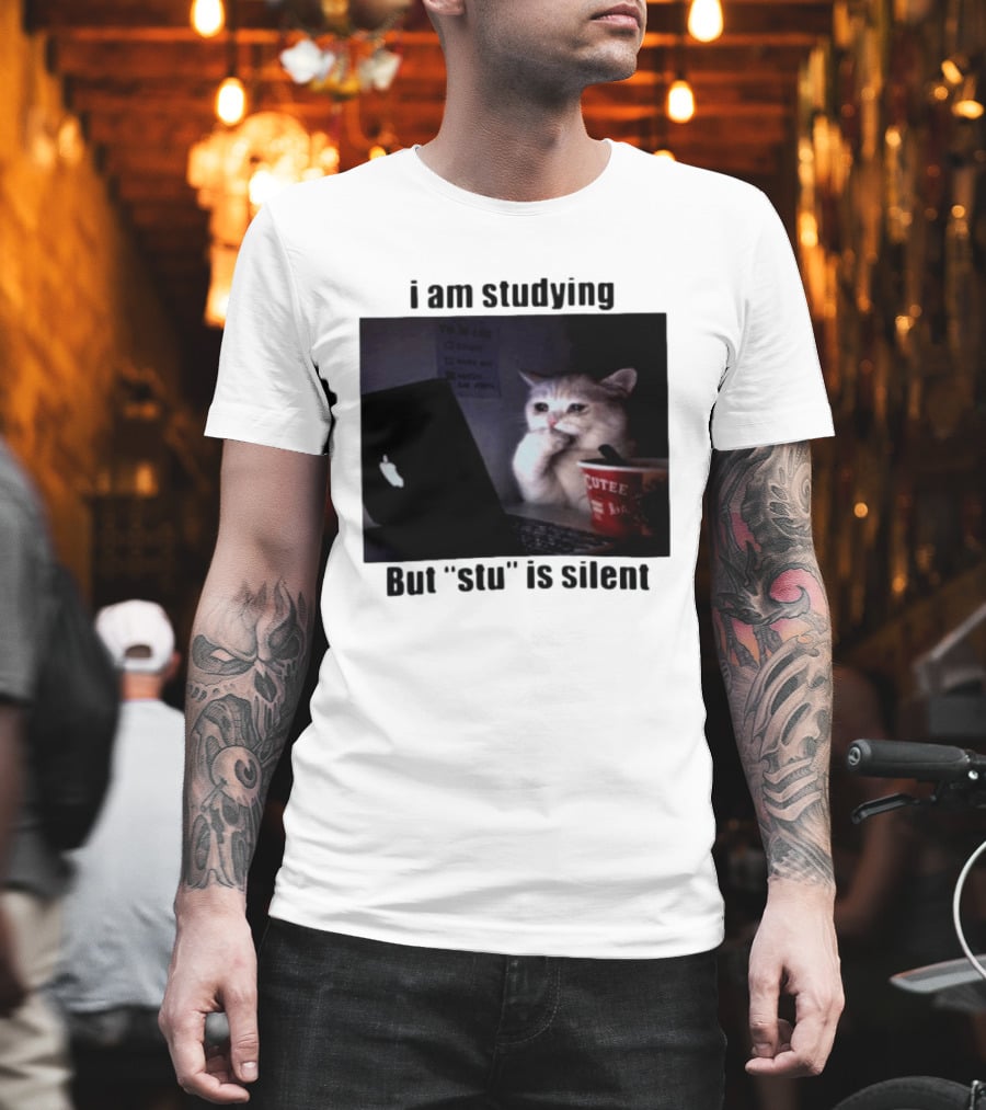 I Am Studying But "stu" Is Silent Sad Cat Meme Laptop Cup T-Shirt