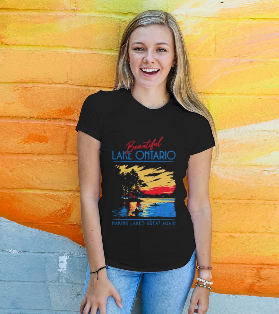 Beautiful Lake Ontario Making Lakes Great Again T-Shirt