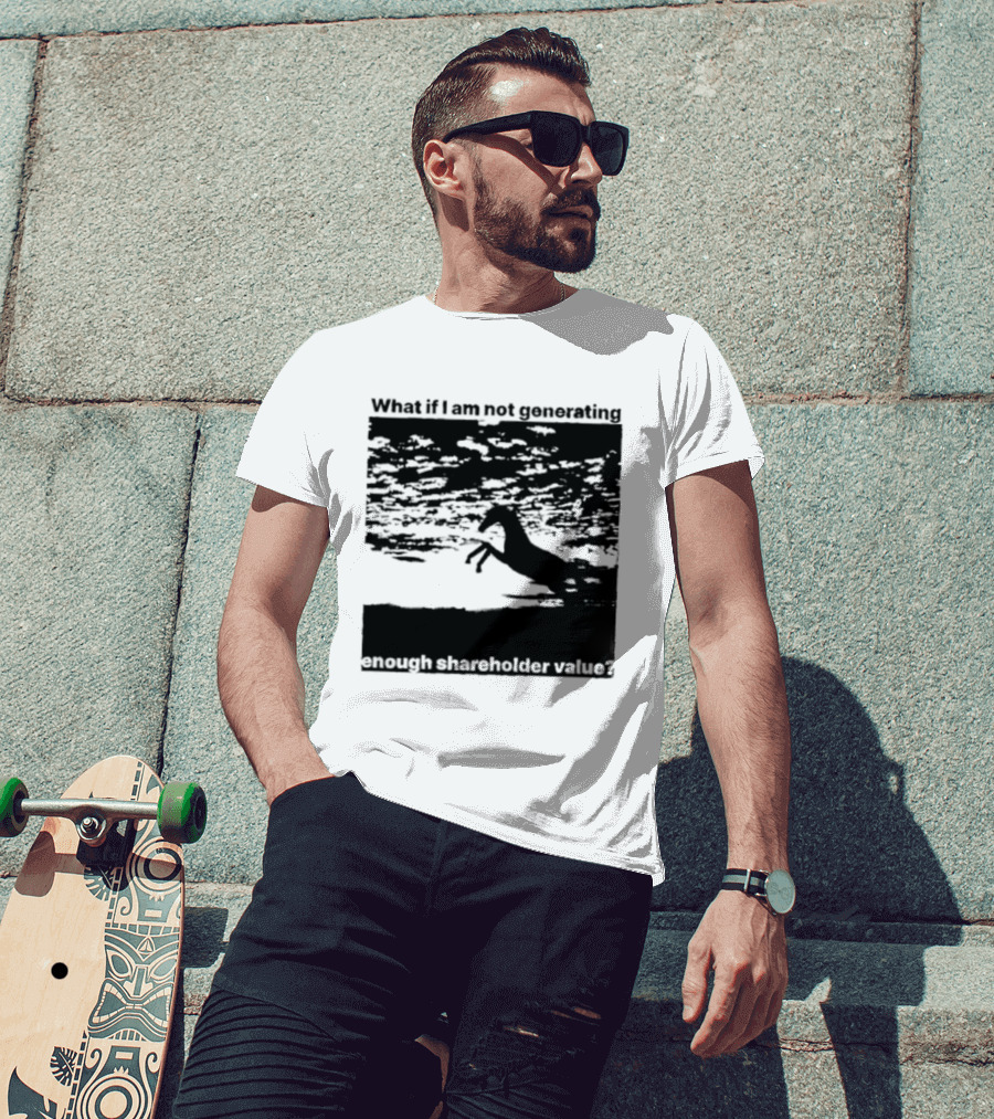 What If I Am Not Generating Enough Shareholder Value Deer Sunset Scene T-Shirt