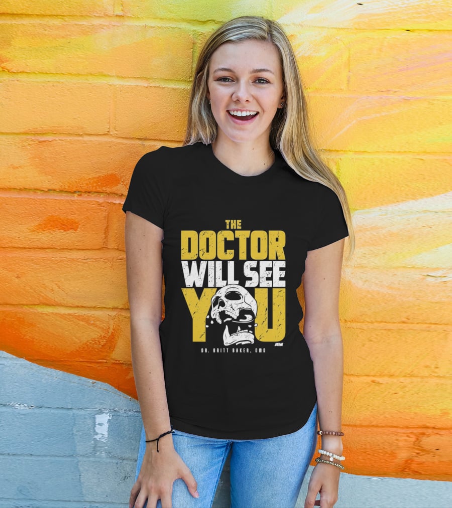 The Doctor Will See You Dr. Britt Baker DMD AEW T-Shirt