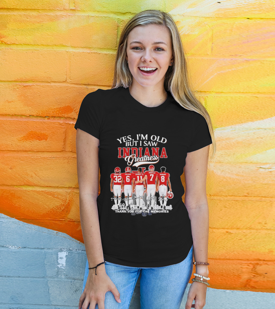 Yes I'm Old But I Saw Indiana Greatness Thompson Coleman Randle El Sudfeld Howard Thank You For The Memories T-Shirt