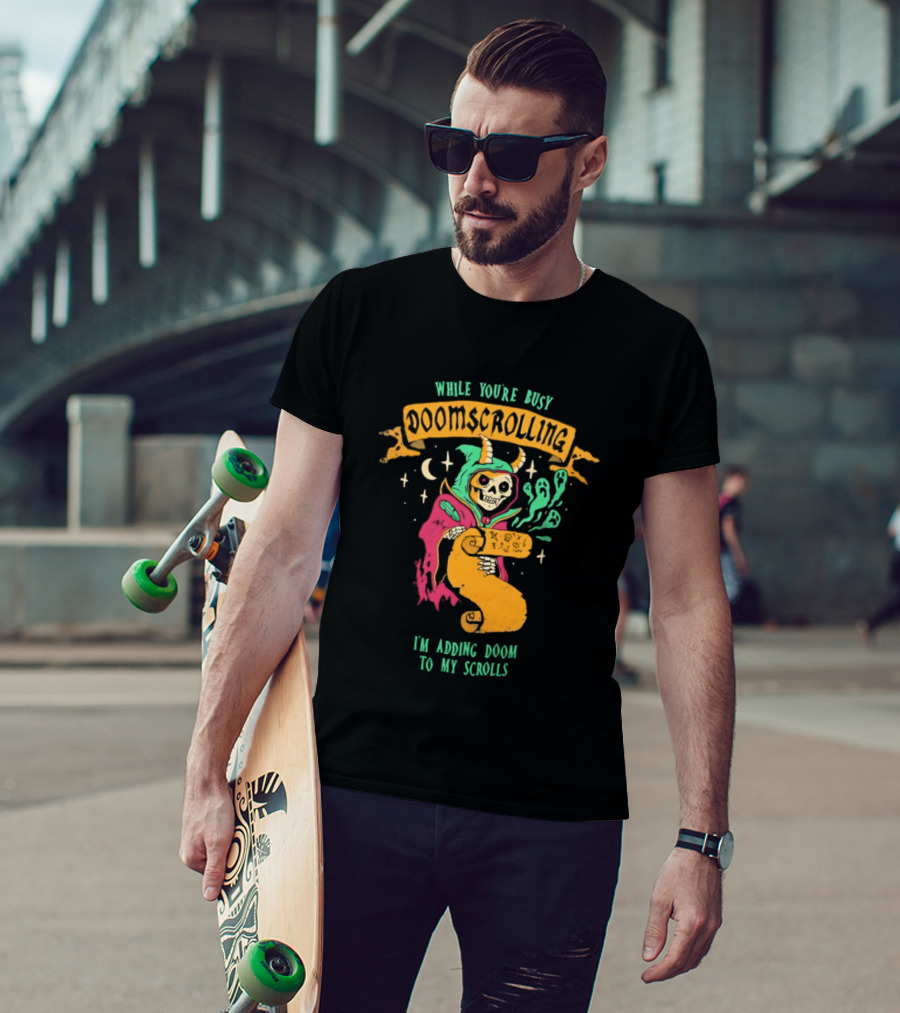 While You're Busy Doomscrolling I'm Adding Doom To My Scrolls Skeleton Wizard And Magic T-Shirt
