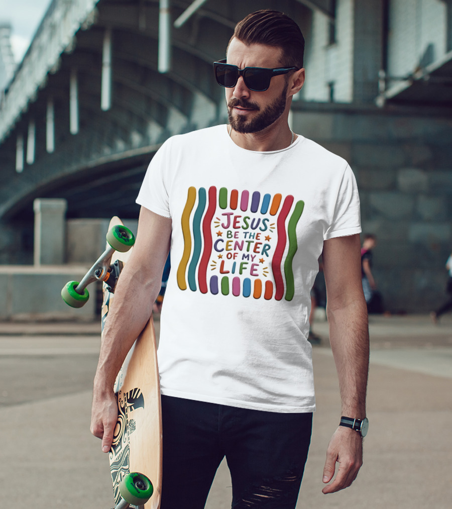 Jesus Be The Center Of My Life Colorful Waves And Stars T-Shirt