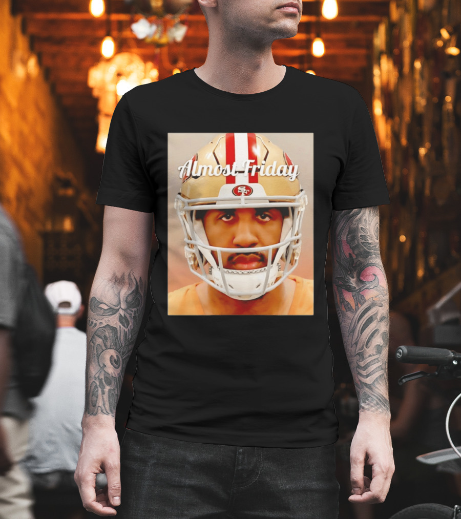 Almost Friday San Francisco 49ers Shot Football Helmet T-Shirt