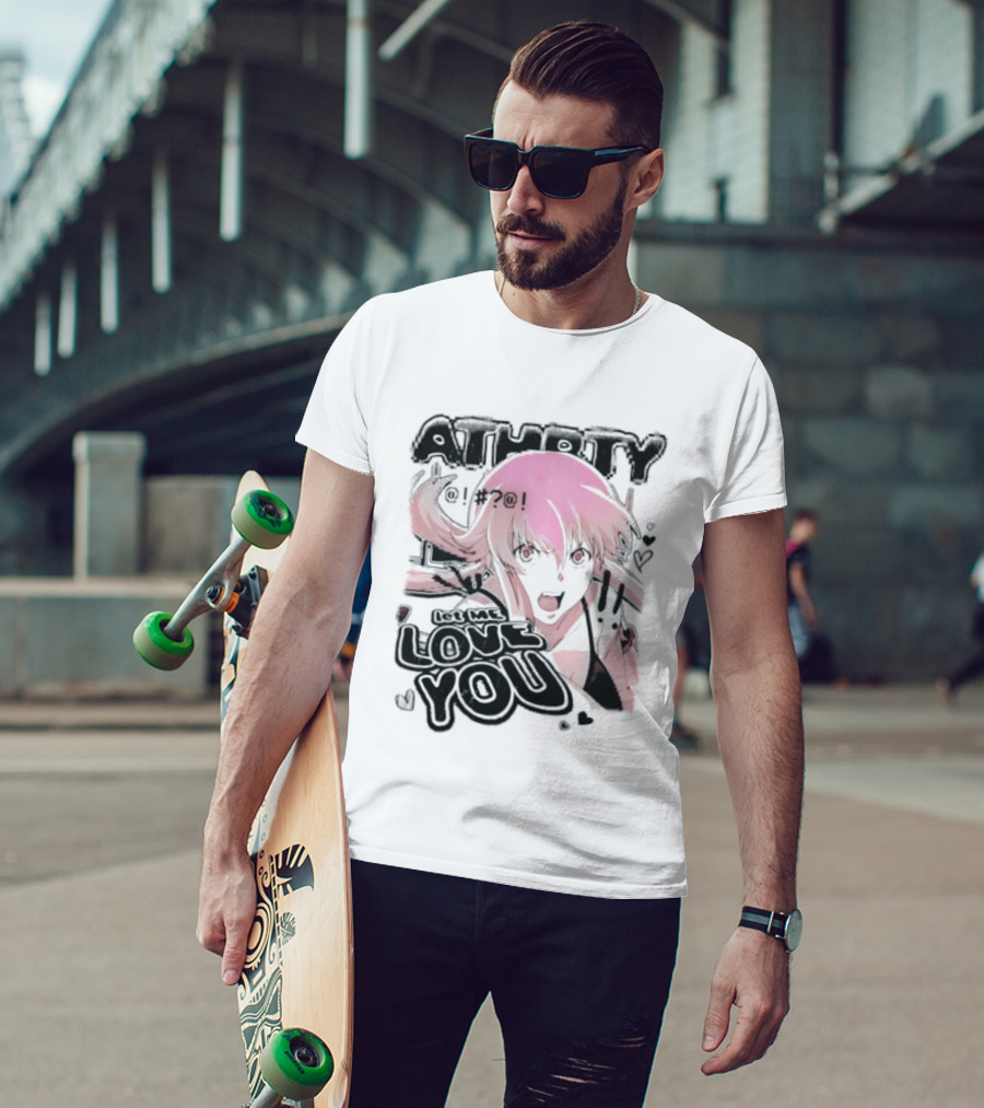 Athorty Let Me Love You Yuno Gasai Future Diary Character Anime Fan T-Shirt