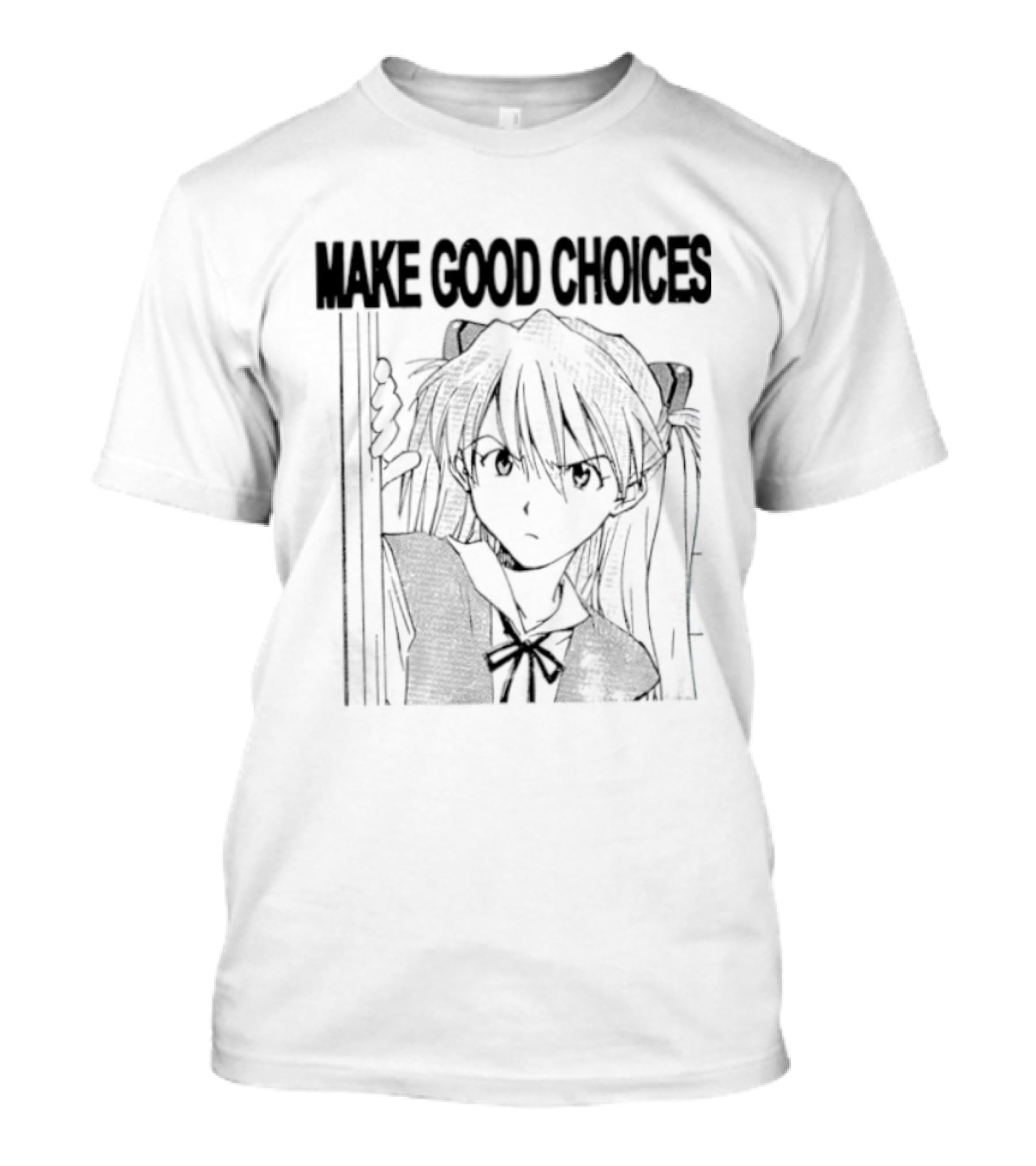 Make Good Choices Asuka Langley Soryu Neon Genesis Evangelion T-Shirt