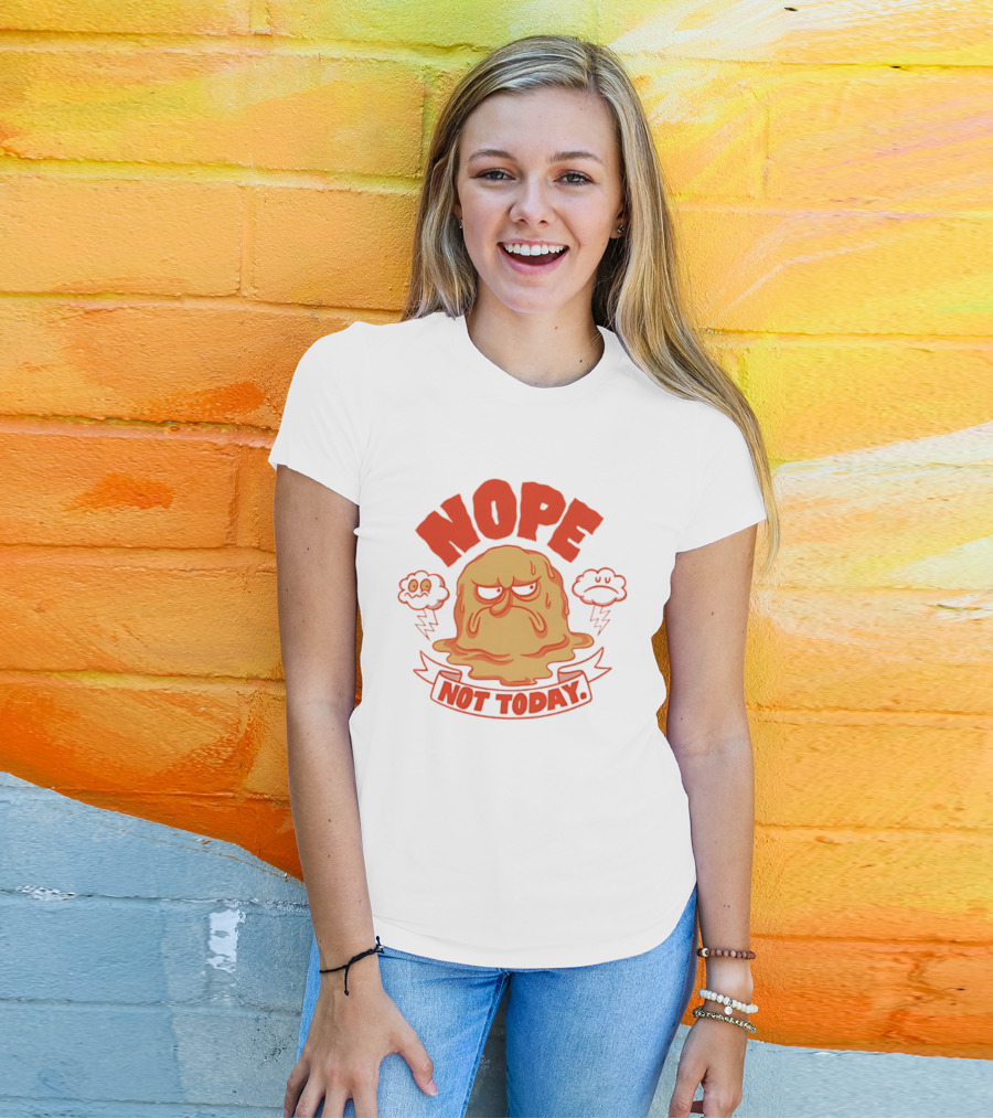 Grumpy Nope Not Today Mood With Sarcastic Melting Face And Angry Clouds T-Shirt