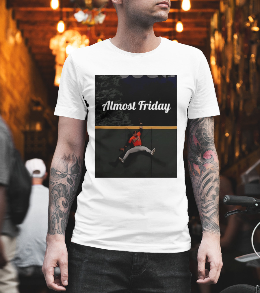 Almost Friday Colton Cowser Catch Walk Off Home Run T-Shirt