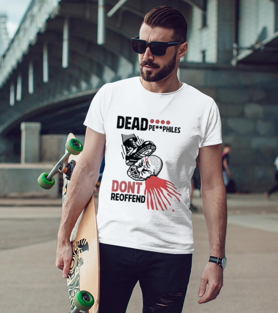 Dead Pedophiles Don't Reoffend T-Shirt