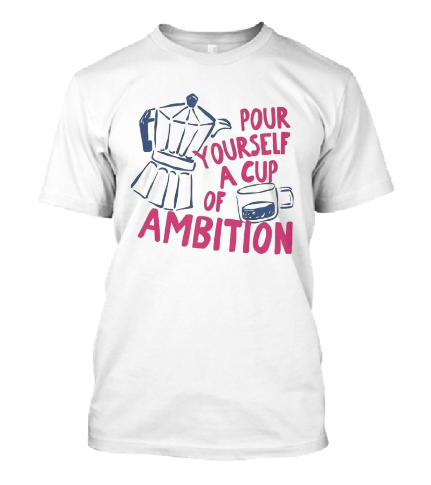 Dolly Parton Pour Yourself A Cup Of Ambition Coffee Maker And T-Shirt