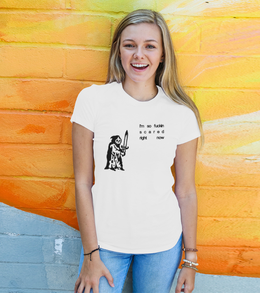 I'm So Fuckin Scared Right Now Grim Reaper With Sword T-Shirt